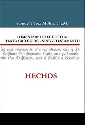 Comentario Exegético al texto Griego: Hechos
