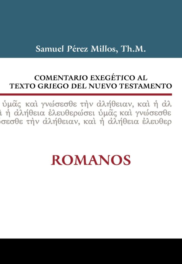 Comentario exegético al texto griego del Nuevo Testamento Romanos