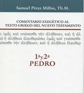 Comentario Exegético al Texto 1 y 2 Pedro