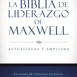 La Biblia de liderazgo de Maxwell