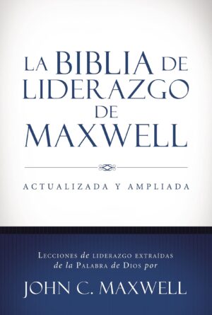 La Biblia de liderazgo de Maxwell