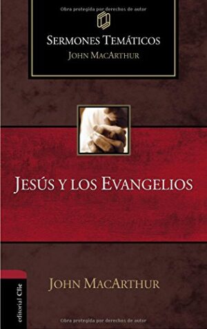Jesús y los Evangelios: Sermones temáticos
