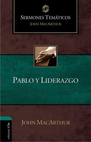 Pablo y Liderazgo: Sermones temáticos