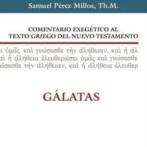 Comentario exegético al Griego del Nuevo Testamento Gálatas