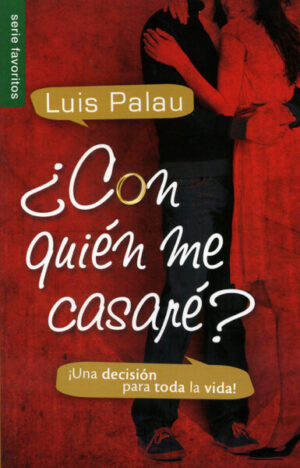 ¿Con quién me casaré? Luis Palau