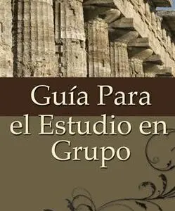 Guía para el Estudio en Grupo