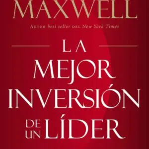 La mejor inversión de un líder: