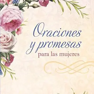 Oraciones y Promesas para Mujeres