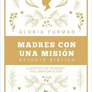 Madres con una misión | estudio Bíblico