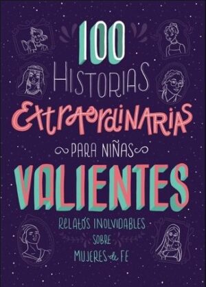 100 Historias extraordinarias para niñas valientes.