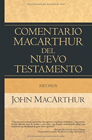 Hechos: Comentario MacArthur del Nuevo Testamento