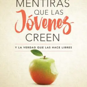 Mentiras que las Jovenes Creen, Guia de Estudio / Edición Revisada