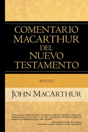 Mateo: Comentario MacArthur del Nuevo Testamento