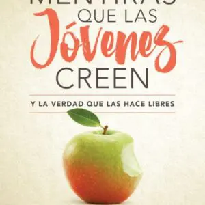 Mentiras que las Jóvenes Creen. Edición Revisada