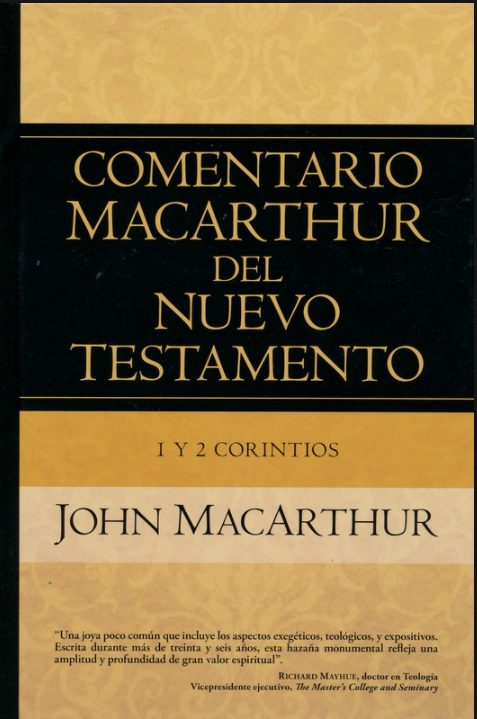 Comentario MacArthur Del Nuevo Testamento / 1 Y 2 Corintios