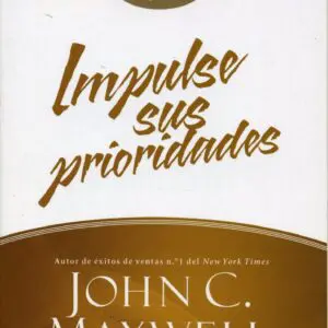 Impulse Sus Prioridades - Un Plan de Mejoramiento de 90 Días