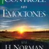 Controle sus emociones // Winning Over Your Emotions