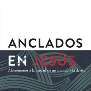 Anclados en Jesús