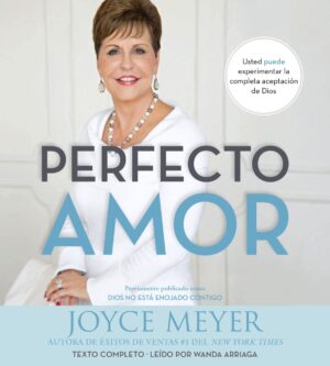 Perfecto amor Joyce Meyer