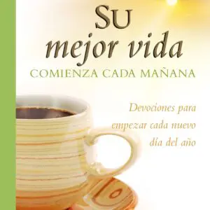 Su Mejor Vida Comienza Cada Mañana