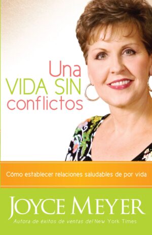 Una vida sin conflictos Joyce Meyer.