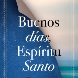 Buenos Días, Espíritu Santo