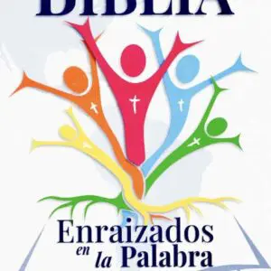 La Biblia Enraizados en la Palabra Con lectura guiada
