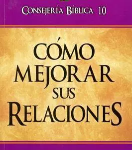 Cómo mejorar sus relaciones