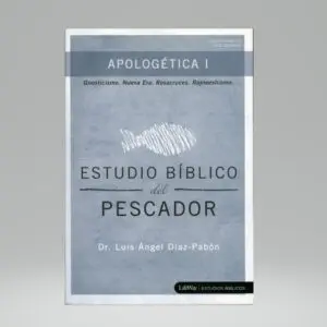 Apologética I - Estudio Bíblico Del Pescador