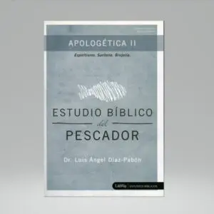 Apologética II - Estudio Bíblico Del Pescador