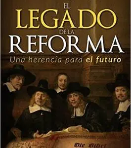 El Legado de la Reforma