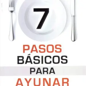 Siete pasos básicos para ayunar y orar con éxito / Bolsilibro