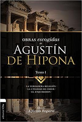 Obras escogidas de Agustín de Hipona / Tomo 1