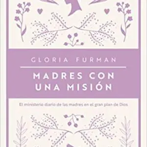 Madres con una misión