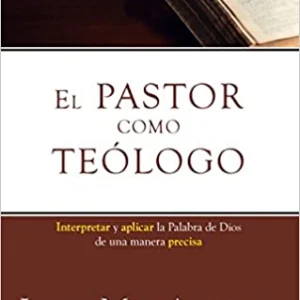 El Pastor Como Teólogo