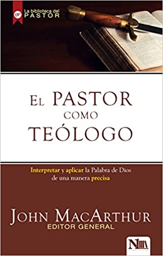 El Pastor Como Teólogo