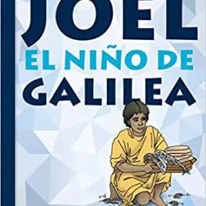 Joel El Niño De Galilea