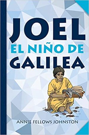 Joel El Niño De Galilea