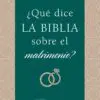 Que Dice La Biblia Sobre El Matrimonio