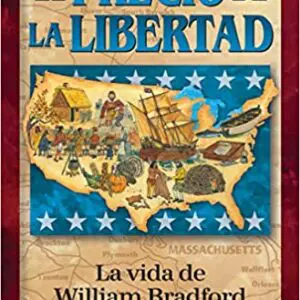 El precio de la libertad - La vida de William Bradford - Tubiblia.com
