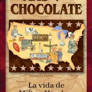 Más que chocolate - La vida de Milton Hershey - Tubiblia.com