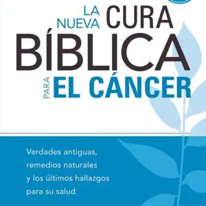 la cura biblica para el cancer