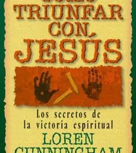 Como Triunfar Con Jesús