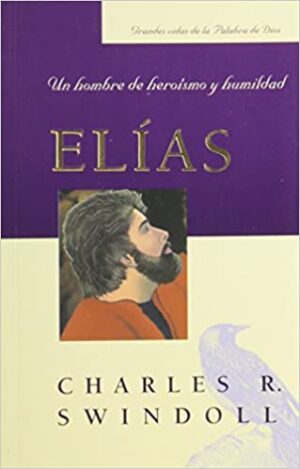 Elias / Un Hombre De Heroismo Y Humildad