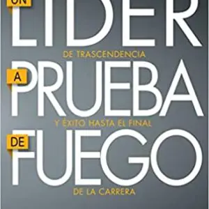 Un Líder A Prueba De Fuego