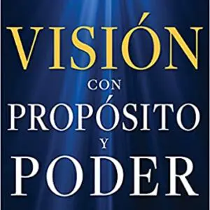 Visión con propósito y poder