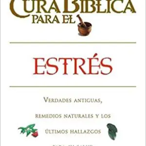 La Cura Bíblica Para El Estrés