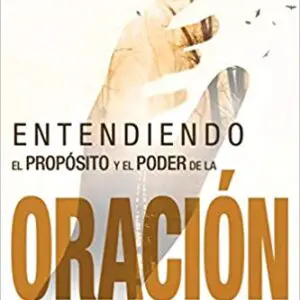 Entendiendo el Propósito y el Poder de la Oración