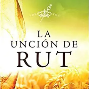 La Unción De Rut