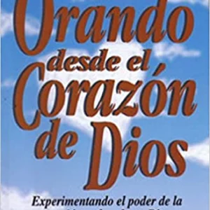 Orando desde el corazón de Dios